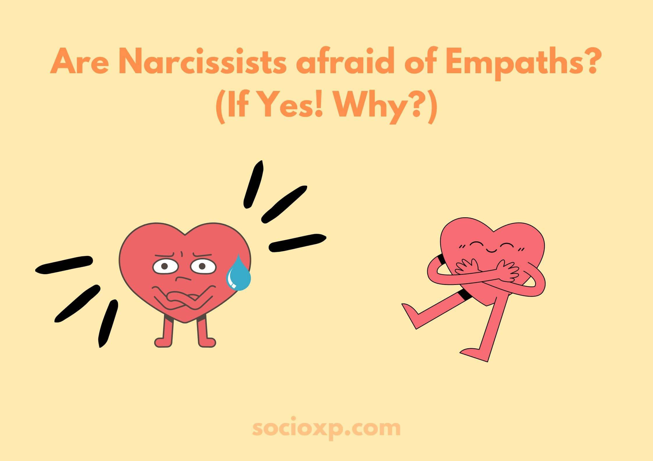 Are Narcissists Afraid of Empaths? (If Yes! Why?)