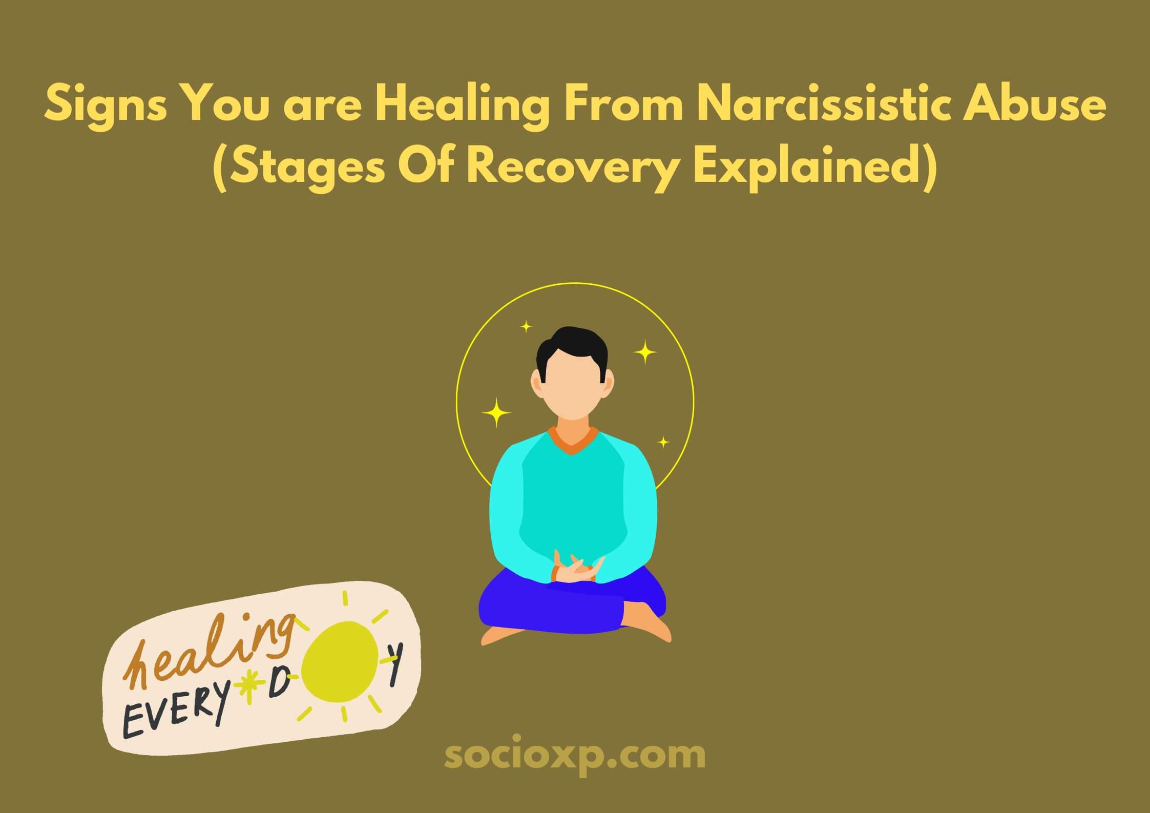 Signs You are Healing From Narcissistic Abuse (Stages Of Recovery Explained)