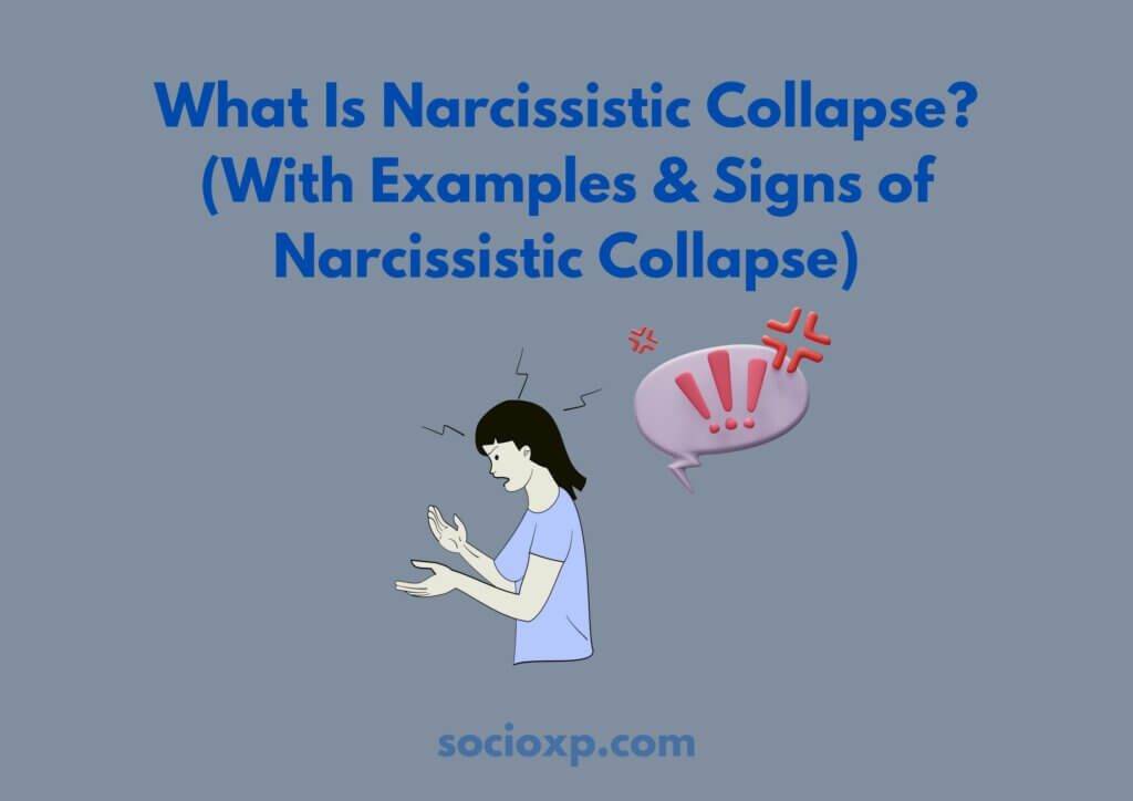 What Is Narcissistic Collapse? (With Examples & Signs of Narcissistic Collapse)