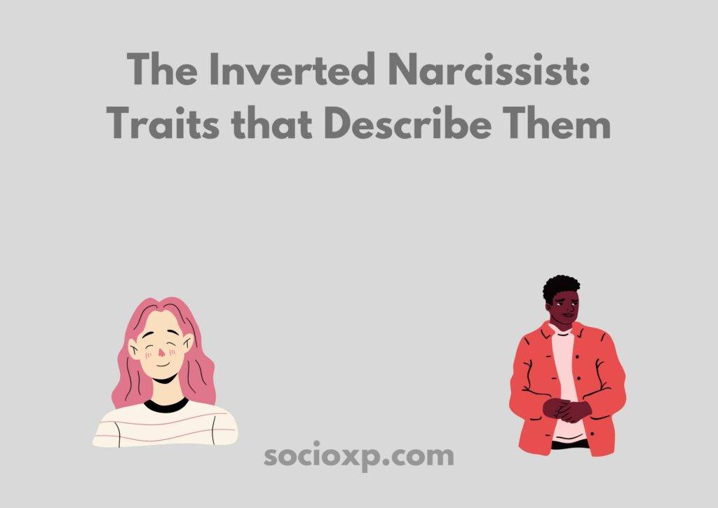 The Inverted Narcissist: Traits that Describe Them