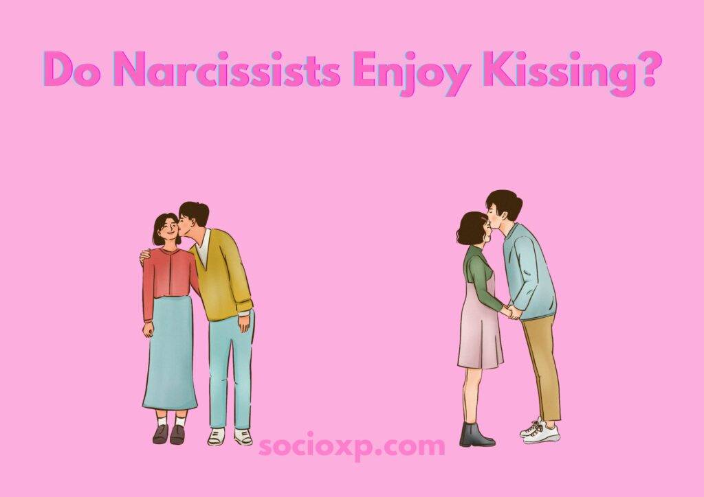 Do Narcissists Enjoy Kissing?