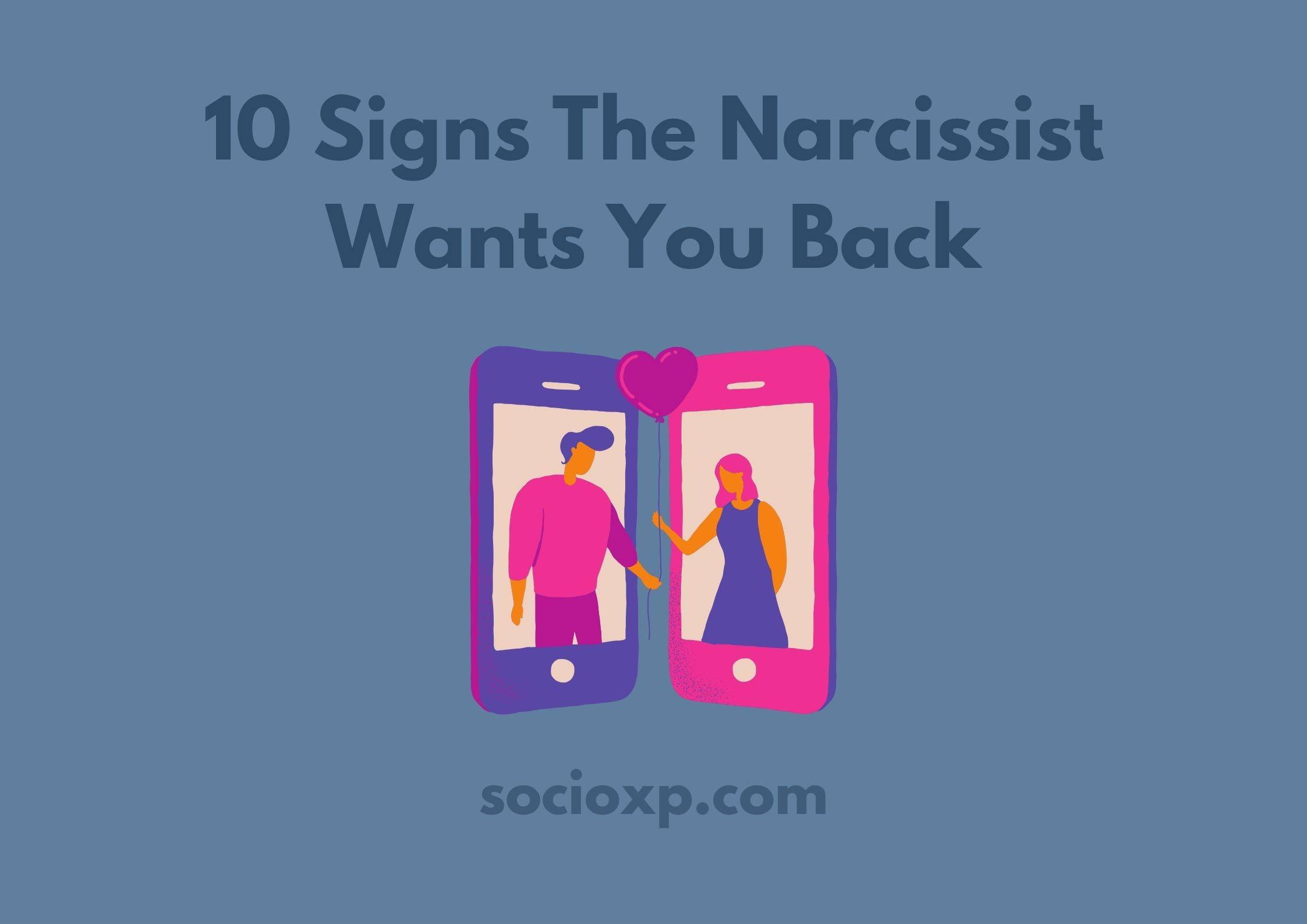 10 Signs The Narcissist Wants You Back