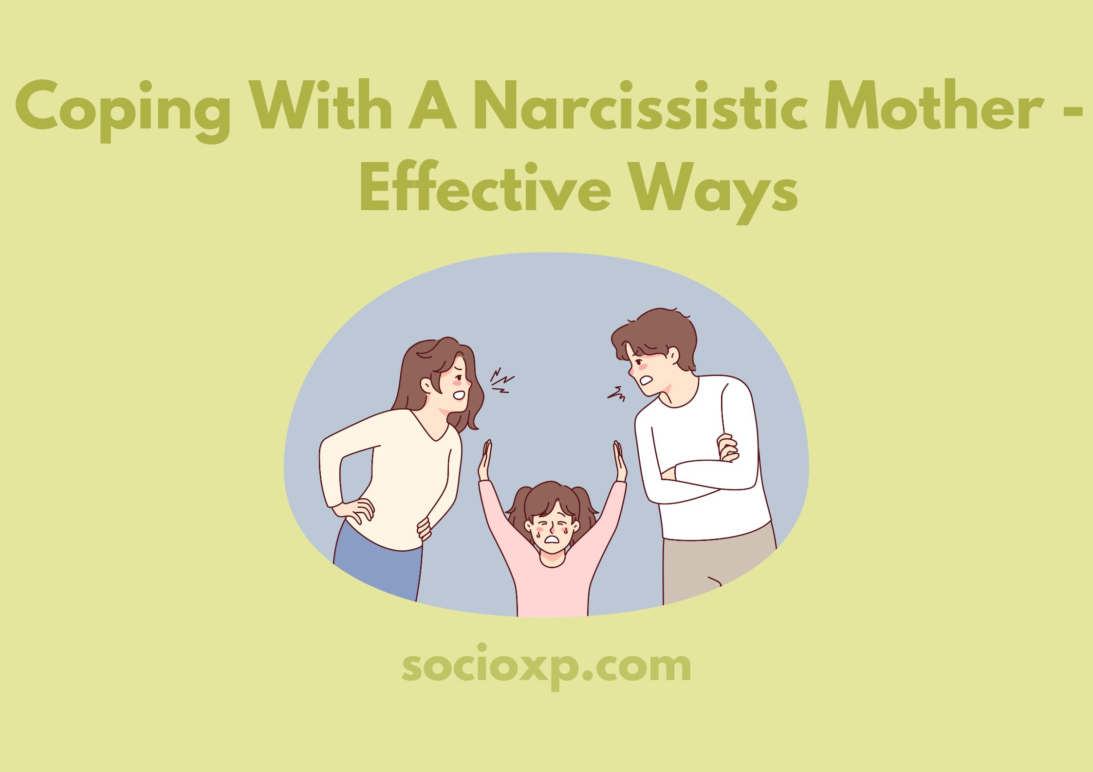 Coping With A Narcissistic Mother - 9 Effective Ways